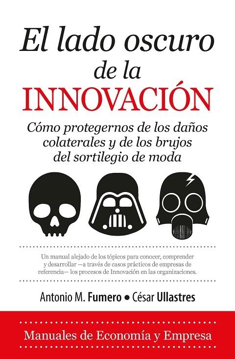 El lado oscuro de la Innovación | 9788417044596 | Fumero Reverón, Antonio Miguel/Ullastres García, César | Librería Castillón - Comprar libros online Aragón, Barbastro