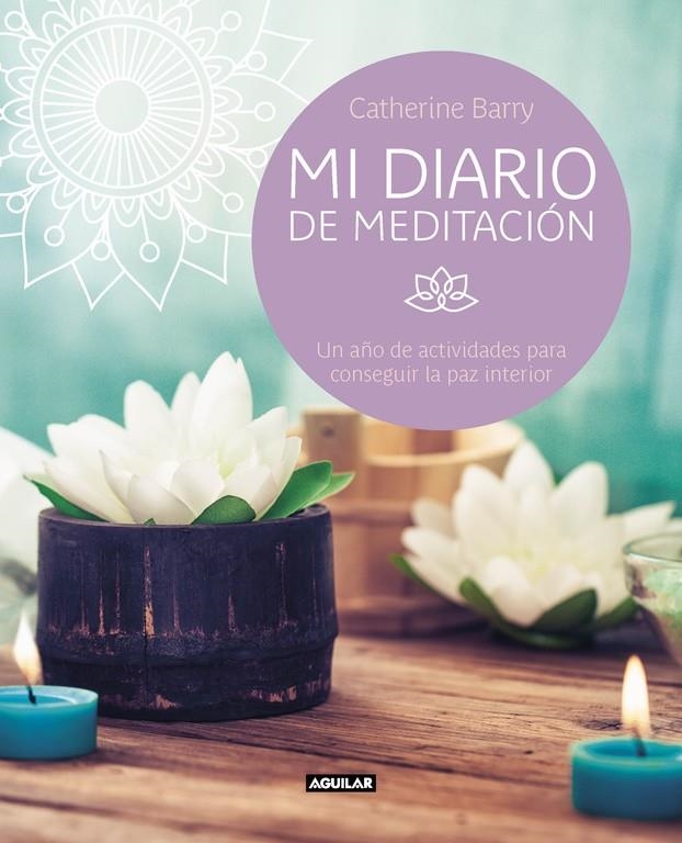 Mi diario de meditación | 9788403517738 | Catherine Barry | Librería Castillón - Comprar libros online Aragón, Barbastro