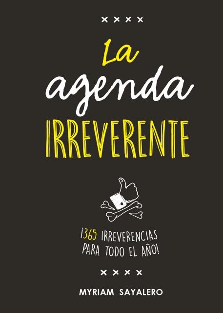 La agenda irreverente | 9788403518384 | Myriam Sayalero | Librería Castillón - Comprar libros online Aragón, Barbastro