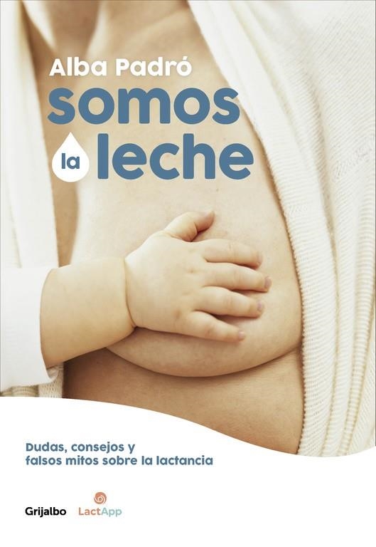 Somos la leche | 9788416895205 | Alba Padró | Librería Castillón - Comprar libros online Aragón, Barbastro