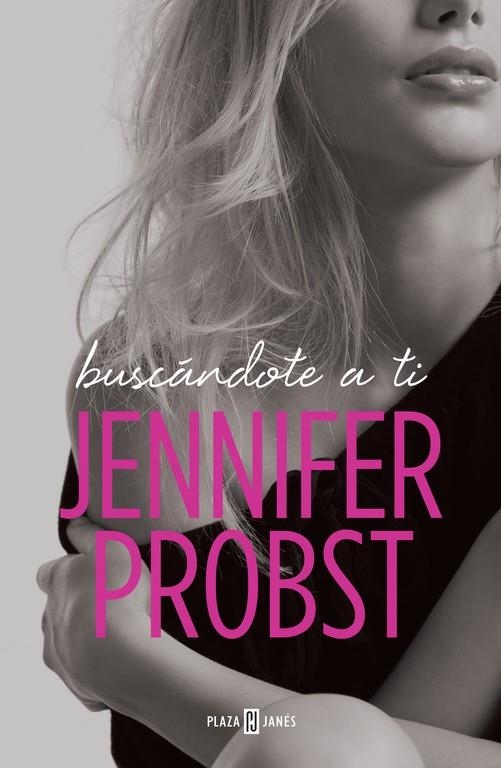 Buscándote a ti (En busca de... 1) | 9788401018671 | Jennifer Probst | Librería Castillón - Comprar libros online Aragón, Barbastro