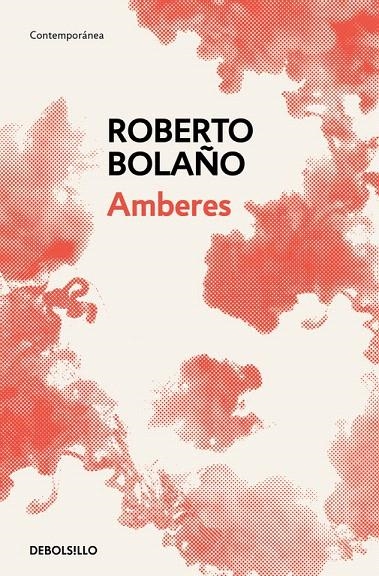 Amberes | 9788466337915 | Roberto Bolaño | Librería Castillón - Comprar libros online Aragón, Barbastro