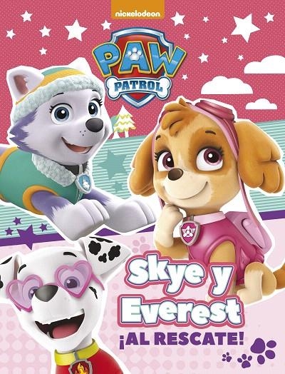 Skye y Everest ¡Al rescate! (Paw Patrol - Patrulla Canina. Actividades) | 9788448848033 | Nickelodeon | Librería Castillón - Comprar libros online Aragón, Barbastro