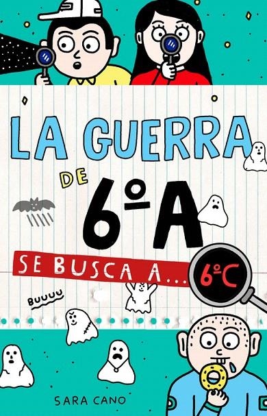 Se busca a... 6ºC (Serie La guerra de 6ºA 6) | 9788420485898 | Sara Cano | Librería Castillón - Comprar libros online Aragón, Barbastro