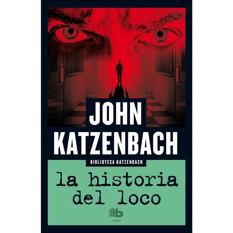 La historia del loco | 9788490703960 | John Katzenbach | Librería Castillón - Comprar libros online Aragón, Barbastro