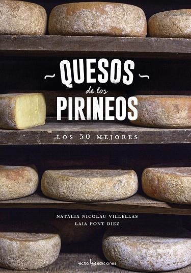 Quesos de los Pirineos | 9788416918218 | Natàlia, Nicolau Villellas/Laia, Pont Diez | Librería Castillón - Comprar libros online Aragón, Barbastro