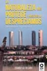 La naturaleza nos protege y nosotros la despreciamos | 9788416994410 | Gil Delgado, Eduardo | Librería Castillón - Comprar libros online Aragón, Barbastro