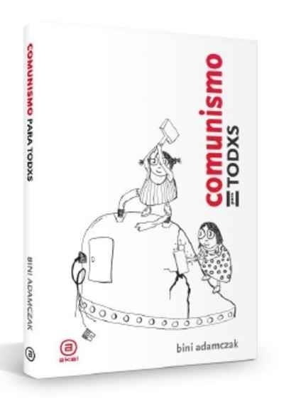 Comunismo para todxs | 9788446045144 | Adamczak, Bini | Librería Castillón - Comprar libros online Aragón, Barbastro