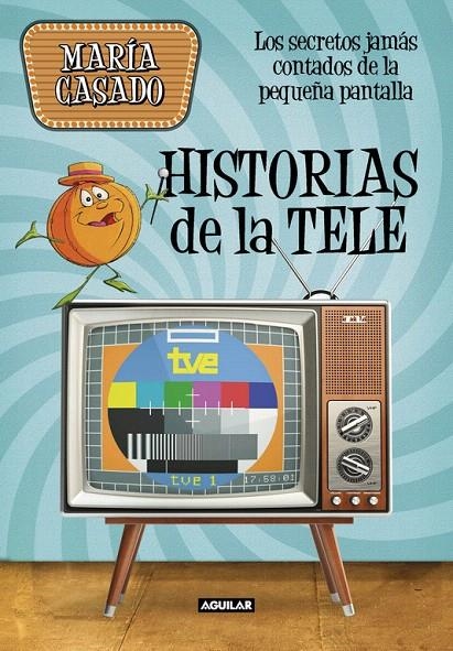 Historias de la tele | 9788403518247 | María Casado | Librería Castillón - Comprar libros online Aragón, Barbastro