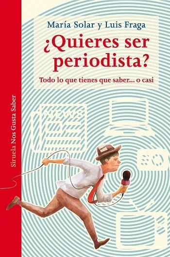 ¿Quieres ser periodista? | 9788417151331 | Solar, María/Fraga, Luis | Librería Castillón - Comprar libros online Aragón, Barbastro