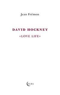 David Hockney | 9788494696725 | Frémon, Jean | Librería Castillón - Comprar libros online Aragón, Barbastro