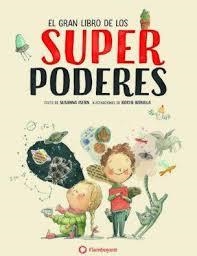 El gran libro de los superpoderes | 9788494717376 | Isern Iñigo, Susanna/Bonilla Raya, Rocio | Librería Castillón - Comprar libros online Aragón, Barbastro