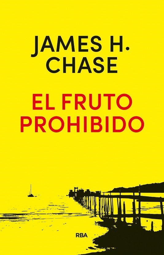 El fruto prohibido | 9788490568668 | CHASE , JAMES HADLEY | Librería Castillón - Comprar libros online Aragón, Barbastro