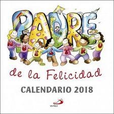 Calendario pared 2018. Padrenuestro de la felicidad | 9788428553315 | Mesa Bouza, Miguel Ángel/Equipo San Pablo | Librería Castillón - Comprar libros online Aragón, Barbastro