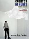 Cuentos de nubes y otros relatos | 9788446044918 | de la Escalera, Manuel | Librería Castillón - Comprar libros online Aragón, Barbastro