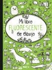 Mi libro fluorescente para dibujar - Verde | 9789403201665 | Ballon | Librería Castillón - Comprar libros online Aragón, Barbastro