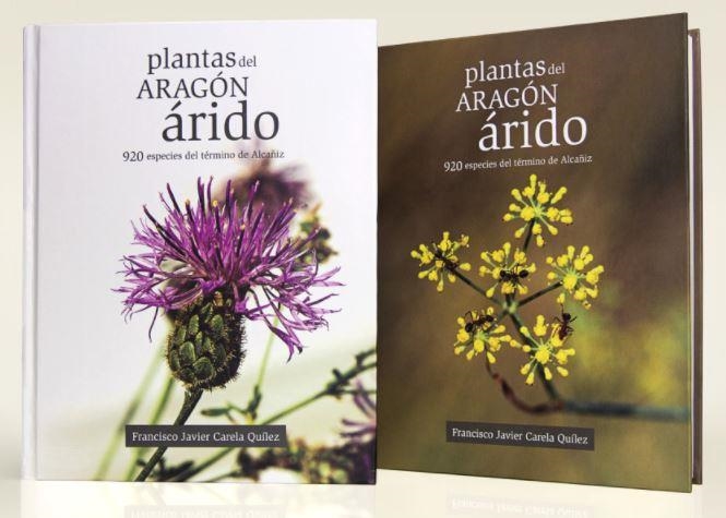 PLANTAS DEL ARAGÓN ÁRIDO | 9788494055621 | CARELA QUÍLEZ, JAVIER | Librería Castillón - Comprar libros online Aragón, Barbastro