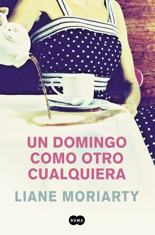 Un domingo como otro cualquiera | 9788491290902 | Liane Moriarty | Librería Castillón - Comprar libros online Aragón, Barbastro