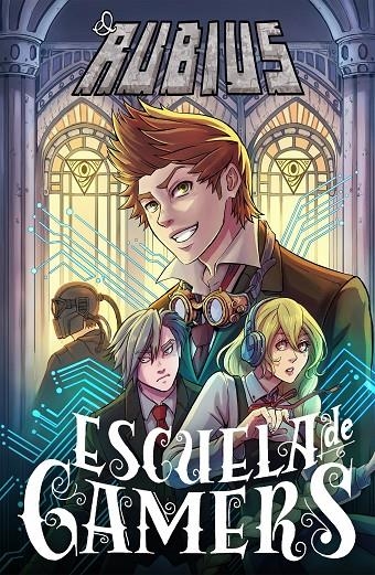 Escuela de gamers | 9788499986159 | elrubius | Librería Castillón - Comprar libros online Aragón, Barbastro