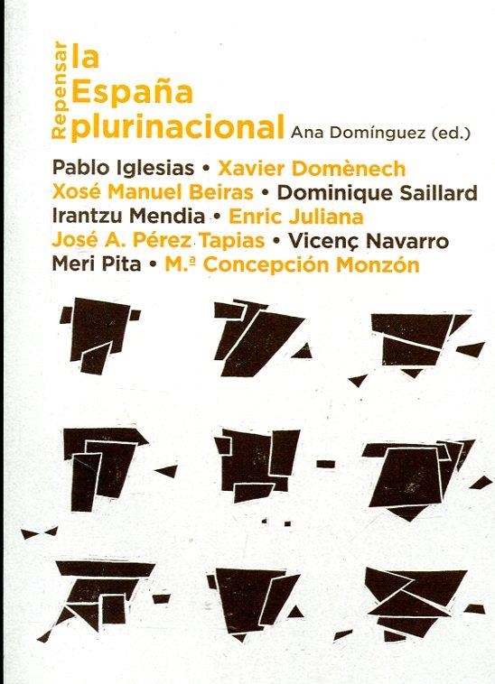 Repensar la España plurinacional | 9788498888027 | Domínguez, Ana (ed.)/ Iglesias, Pablo/ Domènech, Xavier | Librería Castillón - Comprar libros online Aragón, Barbastro