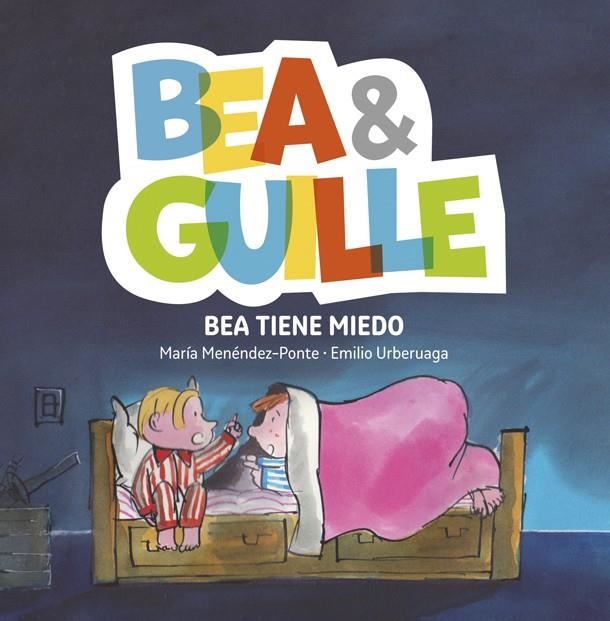 Bea &amp;amp; Guille 3. Bea tiene miedo | 9788424660765 | Menéndez-Ponte, María | Librería Castillón - Comprar libros online Aragón, Barbastro