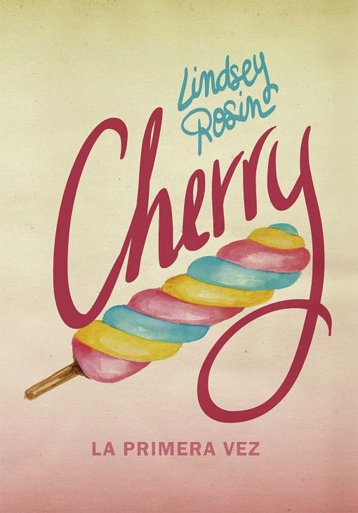 Cherry. La primera vez | 9788424660963 | Rosin, Lindsey | Librería Castillón - Comprar libros online Aragón, Barbastro