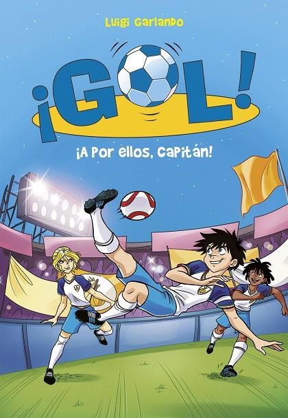 ¡A por ellos, capitán! (Serie ¡Gol! 42) | 9788490438466 | Luigi Garlando | Librería Castillón - Comprar libros online Aragón, Barbastro