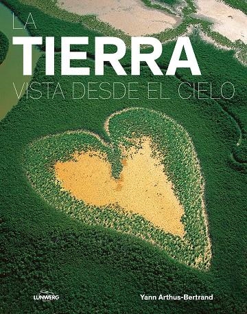 La Tierra vista desde el cielo | 9788416890279 | Arthus-Bertrand, Yann | Librería Castillón - Comprar libros online Aragón, Barbastro