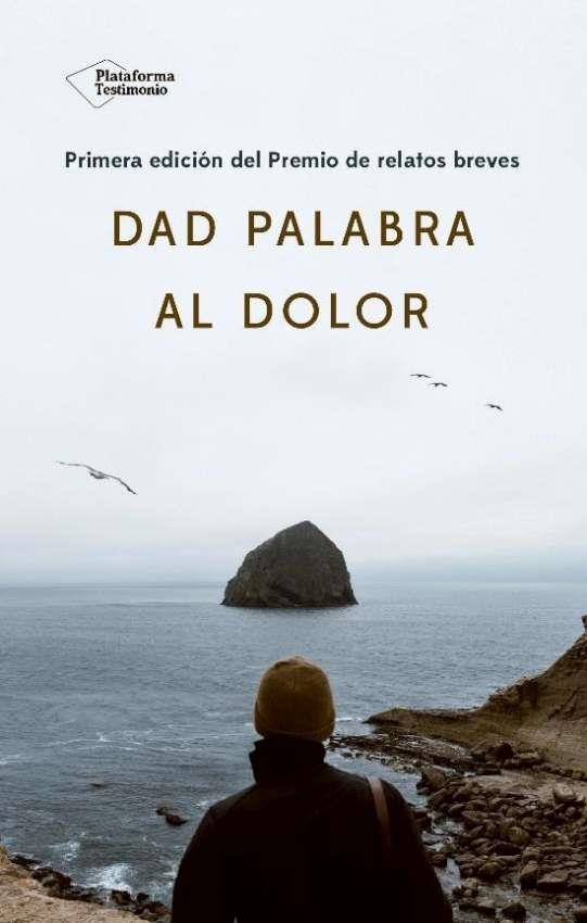 DAD PALABRA AL DOLOR | 9788417114374 | VV.AA. | Librería Castillón - Comprar libros online Aragón, Barbastro