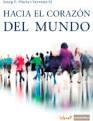 Hacia el corazón del mundo | 9788491360148 | Mària Serrano, Josep Francesc | Librería Castillón - Comprar libros online Aragón, Barbastro