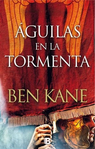 Águilas en la tormenta (Águilas de Roma 3) | 9788466662536 | Ben Kane | Librería Castillón - Comprar libros online Aragón, Barbastro