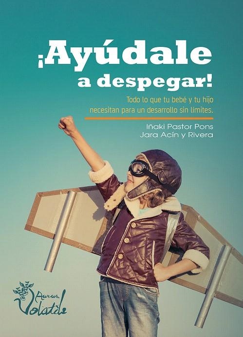 ¡Ayúdale a despegar! | 9788469768532 | Pastor Pons, Iñaki / Acín y Rivera, Jara | Librería Castillón - Comprar libros online Aragón, Barbastro