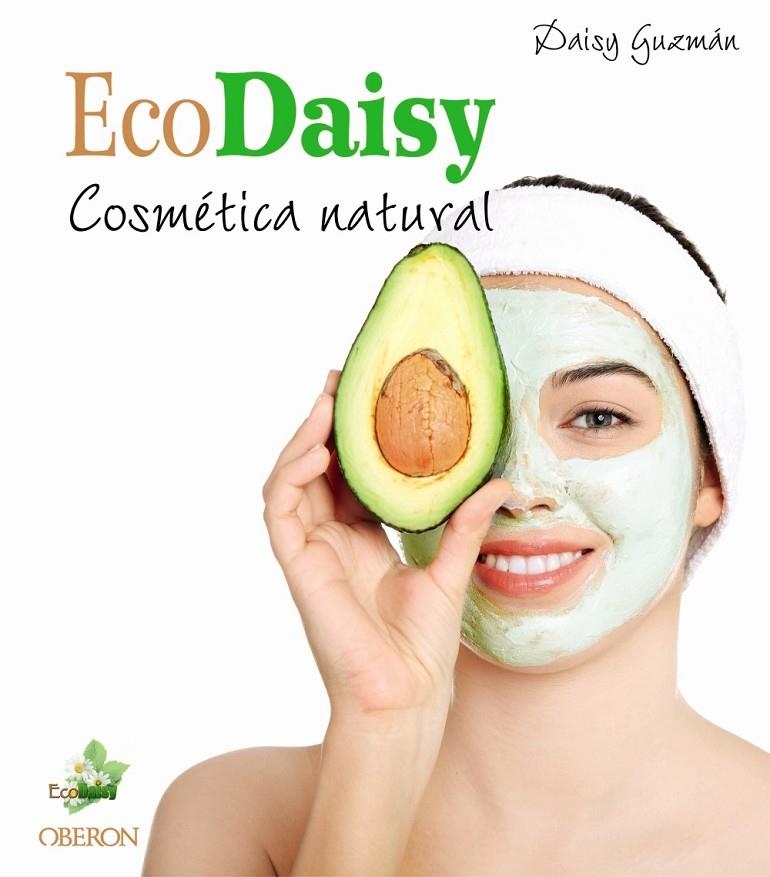 Ecodaisy. Cosmética natural | 9788441539495 | Guzmán, Daisy | Librería Castillón - Comprar libros online Aragón, Barbastro