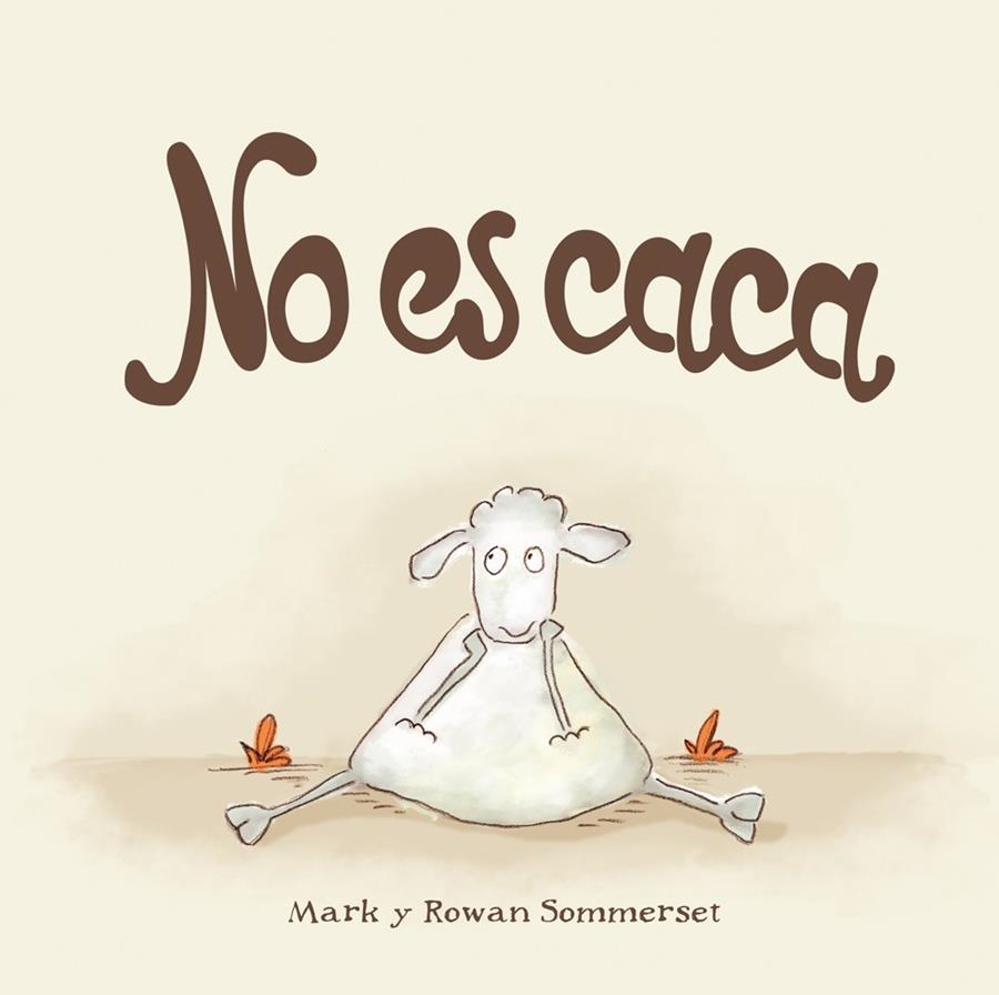 No es caca | 9788424661588 | Sommerset, Mark/Sommerset, Rowan | Librería Castillón - Comprar libros online Aragón, Barbastro