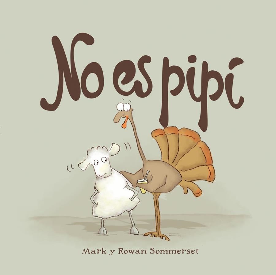 No es pipí | 9788424661601 | Sommerset, Mark/Sommerset, Rowan | Librería Castillón - Comprar libros online Aragón, Barbastro