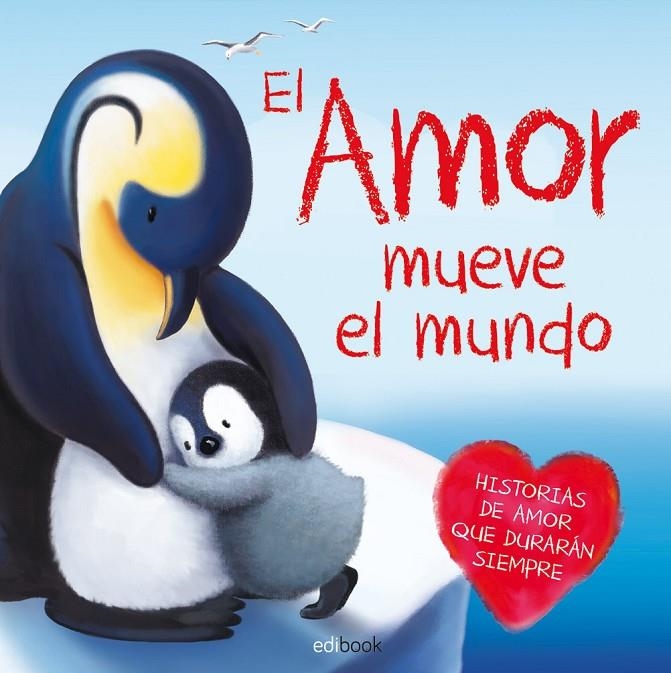 EL AMOR MUEVE EL MUNDO | 9788499399836 | Librería Castillón - Comprar libros online Aragón, Barbastro