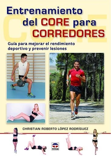 Entrenamiento del core para corredores | 9788416676408 | López Rodríguez, Christian Roberto | Librería Castillón - Comprar libros online Aragón, Barbastro