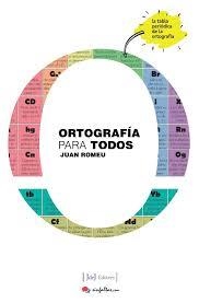 ORTOGRAFIA PARA TODOS | 9788415131946 | ROMEU,JUAN | Librería Castillón - Comprar libros online Aragón, Barbastro