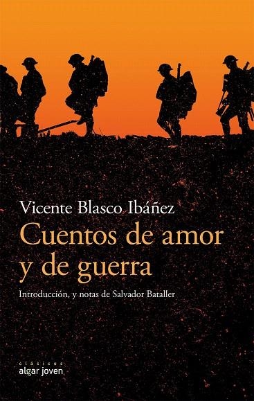 Cuentos de amor y de guerra | 9788491420583 | BLASCO IBAÑEZ, VICENTE | Librería Castillón - Comprar libros online Aragón, Barbastro