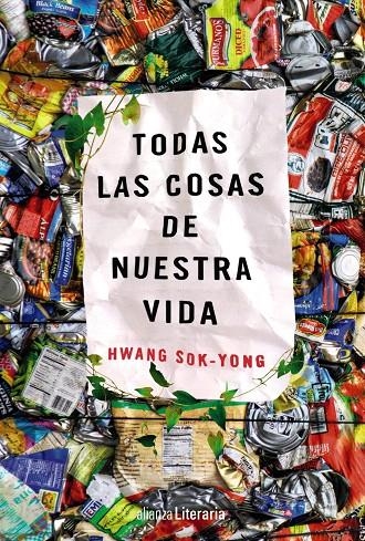 Todas las cosas de nuestra vida | 9788491048794 | Sok-yong, Hwang | Librería Castillón - Comprar libros online Aragón, Barbastro