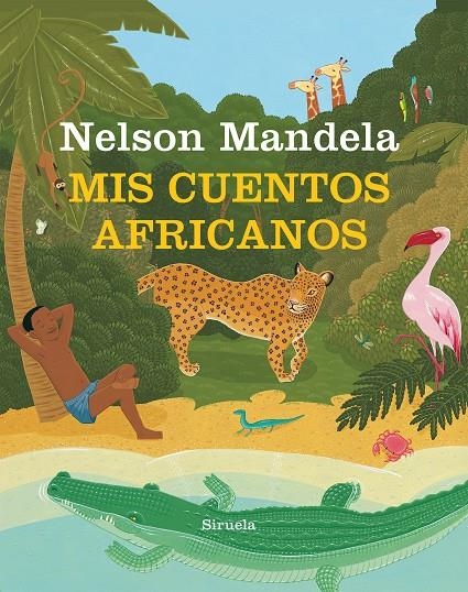 Mis cuentos africanos | 9788417151744 | Mandela, Nelson | Librería Castillón - Comprar libros online Aragón, Barbastro