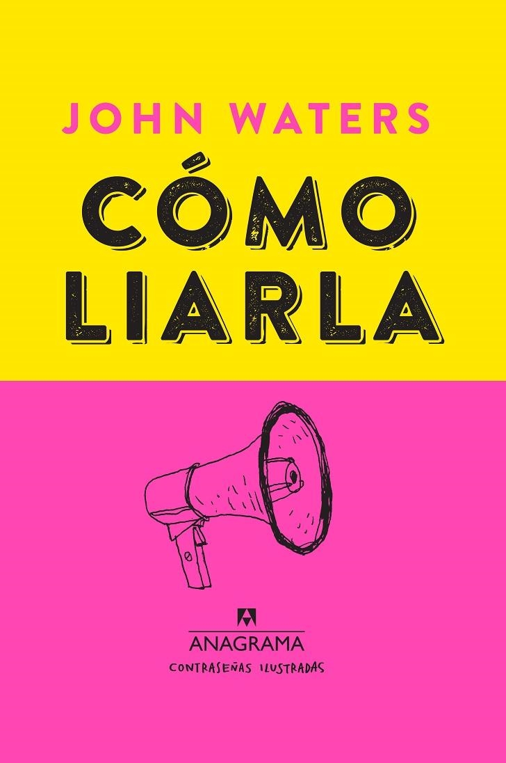 Cómo liarla | 9788433901460 | Waters, John | Librería Castillón - Comprar libros online Aragón, Barbastro