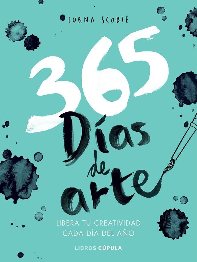 365 días para liberar tu creatividad | 9788448023782 | Scobie, Lorna | Librería Castillón - Comprar libros online Aragón, Barbastro