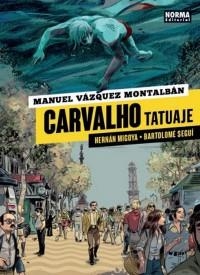 Carvalho. Tatuaje | 9788467929409 | Migoya, Hernán / Seguí, Bartolomé / Vázquez Montalbán, Manuel | Librería Castillón - Comprar libros online Aragón, Barbastro