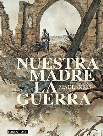 NUESTRA MADRE LA GUERRA | 9781912097265 | CHRISTOPHE GORET Y MARTIN LECLERC | Librería Castillón - Comprar libros online Aragón, Barbastro