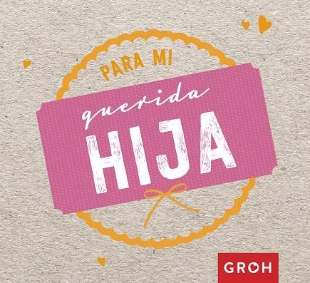 Para mi querida hija | 9788490680711 | Librería Castillón - Comprar libros online Aragón, Barbastro