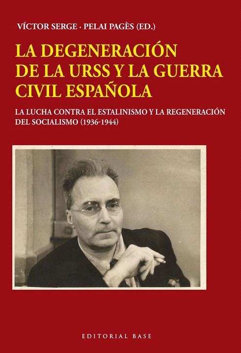 La degeneración de la URSS y la Guerra Civil española | 9788417064341 | Serge, Víctor/Pagès, Pelai (Ed.) | Librería Castillón - Comprar libros online Aragón, Barbastro