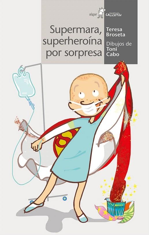 Supermara, superheroína por sopresa | 9788491420996 | BROSETA FANDOS, TERESA | Librería Castillón - Comprar libros online Aragón, Barbastro