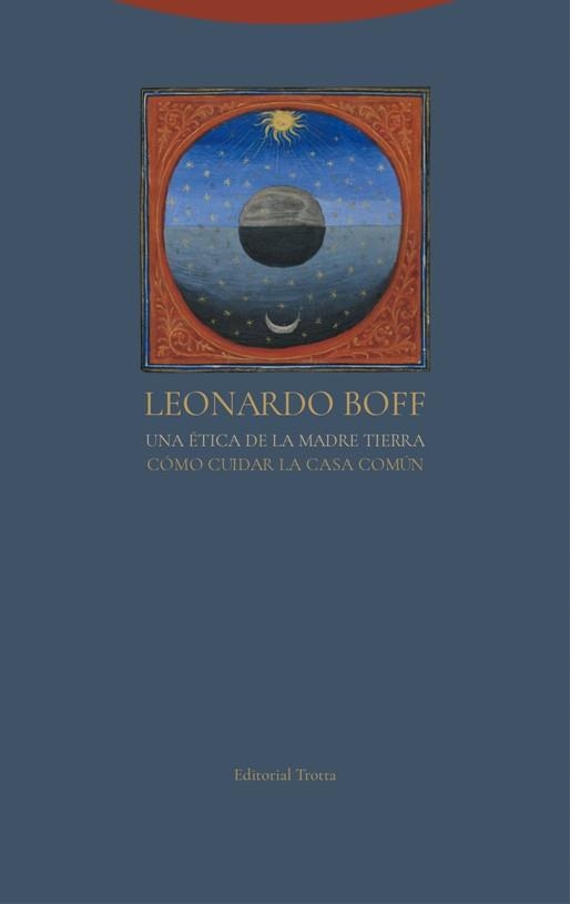 Una ética de la Madre Tierra | 9788498797244 | Boff, Leonardo/Valderrey, José | Librería Castillón - Comprar libros online Aragón, Barbastro