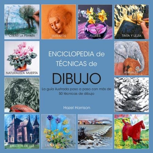 Enciclopedia de técnicas de dibujo, EDICIÓN 2017 | 9788415053712 | Harrison, Hazel | Librería Castillón - Comprar libros online Aragón, Barbastro